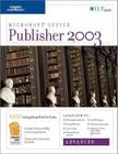 Publisher 2003: Advanced, 2nd Edition + CBT, Student Manual with Data Cover Image