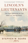 Lincoln's Lieutenants: The High Command of the Army of the Potomac By Stephen W. Sears Cover Image