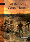 Till the Boys Come Home: Life on the Home Front in Queens County, Nb, 1914-1918 (New Brunswick Militry Heritage #22) Cover Image