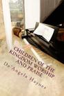 Children of the Kingdom Worship and Praise By De'angela La'shawnde Haynes Cover Image