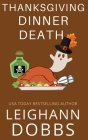 Thanksgiving Dinner Death By Leighann Dobbs Cover Image