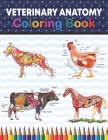 Veterinary Anatomy Coloring Book: Veterinary Coloring Work book for Medical and Nursing Students. Children's Science Books. Veterinary Anatomy Colorin Cover Image