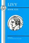 Livy: Book XXX (Latin Texts) By Livy, H. E. Butler (Editor), H. H. Scullard (Editor) Cover Image