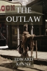 The Outlaw By Edward Kenny Cover Image