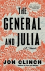 The General and Julia: A Novel By Jon Clinch Cover Image