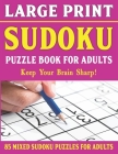 Large Print Sudoku Puzzle Book For Adults: Easy Medium and Hard Large Print Puzzle For Adults - Brain Games For Adults - Vol 16 By E. W. Frairya Pzl Cover Image
