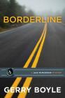 Borderline (Jack McMorrow Mystery #5) By Gerry Boyle Cover Image