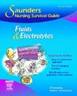 Saunders Nursing Survival Guide: Fluids and Electrolytes By Cynthia C. Chernecky, Denise Macklin, Kathleen Murphy-Ende Cover Image