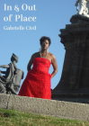 In and Out of Place: Mexico / Performance / Writing (Innovative Prose) By Gabrielle Civil Cover Image