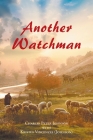 Another Watchman By Charles Peter Johnson, Kristin Vincenzes (Johnson) (With) Cover Image