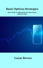 Basic Options Strategies: How Delta Is Affected by the Movement of Stock Price By Lucas Brown Cover Image