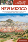 Best Tent Camping: New Mexico: Your Car-Camping Guide to Scenic Beauty, the Sounds of Nature, and an Escape from Civilization Cover Image