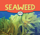 Seaweed (Nature's Friends) By Joyce Markovics Cover Image