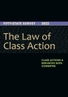 The Law of Class Action: Fifty-State Survey 2022 Cover Image