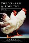The Health of Poultry (Longman Veterinary Health Series) By Mark Pattison (Editor) Cover Image