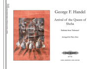 Arrival of the Queen of Sheba (Arranged for Piano Duet): From the Oratorio Solomon (Edition Peters) By George Frideric Handel (Composer), Wilhelm Weismann (Composer) Cover Image