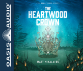 The Heartwood Crown (Library Edition) (The Sunlit Lands #2) Cover Image