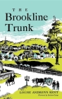 The Brookline Trunk By Louise Andrews Kent Cover Image