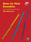 Gems for Flute Ensembles: Easy Ensemble Pieces with Piano, Book & Online Audio By Helen Butterworth (Composer) Cover Image