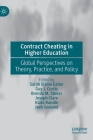 Contract Cheating in Higher Education: Global Perspectives on Theory, Practice, and Policy By Sarah Elaine Eaton (Editor), Guy J. Curtis (Editor), Brenda M. Stoesz (Editor) Cover Image