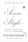 The Sense of Style: The Thinking Person's Guide to Writing in the 21st Century Cover Image