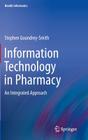 Information Technology in Pharmacy: An Integrated Approach (Health Informatics #2) Cover Image