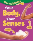 Ways Into Science: Your Body, Your Senses Cover Image