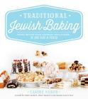 Traditional Jewish Baking: Retro Recipes Your Grandma Would Make… If She Had a Mixer By Carine Goren Cover Image
