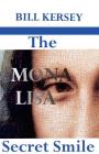 The Mona Lisa Secret Smile (Rennes-Le-Chateau Saga #4) Cover Image