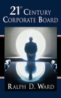21st Century Corporate Board By Ralph D. Ward, Peter Ed Ward Cover Image