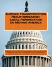 Surface Transportation Reauthorization: Local Perspectives on Moving America By Subcommittee on Surface Transportation a Cover Image