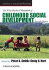The Wiley-Blackwell Handbook of Childhood Social Development (Wiley Blackwell Handbooks of Developmental Psychology) By Peter K. Smith (Editor), Craig H. Hart (Editor) Cover Image