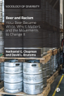 Beer and Racism: How Beer Became White, Why It Matters, and the Movements to Change It Cover Image