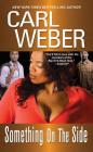 Something On The Side (Big Girls Book Club Series #1) By Carl Weber Cover Image