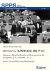 Lithuaniatransforms the West: Lithuania's Liberation from Soviet Occupation and the Enlargement of NATO (1988-2022)with a Foreword by Vytautas Lands  Cover Image