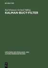 Kalman-Bucy-Filter: Deterministische Beobachtung Und Stochastische Filterung (Methoden Der Regelungs- Und Automatisierungstechnik) Cover Image