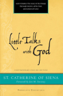 Little Talks with God (Paraclete Essentials) By Catherine of Siena Cover Image