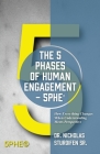 The 5 Phases of Human Engagement - 5PHE(c): How Everything Changes When Understanding Meets Perspective Cover Image