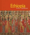 Ethiopia at the Crossroads By Christine Sciacca (Editor) Cover Image