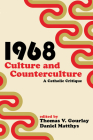 1968 - Culture and Counterculture By Thomas V. Gourlay (Editor), Daniel Matthys (Editor) Cover Image