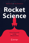 Rocket Science: From Fireworks to the Photon Drive By Mark Denny, Alan McFadzean Cover Image