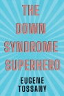 The Down Syndrome Superhero Cover Image