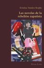 Las Novelas de la Rebelión Zapatista (Hispanic Studies: Culture and Ideas #49) Cover Image