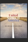 United Scenes of America: Travel Essays in the time of COVID-19 and other wanderings By Bryan Starchman Cover Image