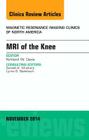 MRI of the Knee, an Issue of Magnetic Resonance Imaging Clinics of North America: Volume 22-4 (Clinics: Radiology #22) Cover Image