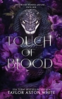 Touch of Blood Special Edition: A Dark Paranormal Romance By Taylor Aston White Cover Image