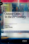 Chinese Cities in the 21st Century By Youqin Huang (Editor) Cover Image