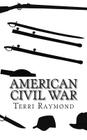American Civil War: (Fifth Grade Social Science Lesson, Activities, Discussion Questions and Quizzes) By Homeschool Brew, Terri Raymond Cover Image