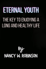 Eternal Youth: The Key to Enjoying a Long and Healthy Life Cover Image