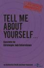 Tell Me About Yourself...: Secrets to Strategic Job Interviews (Job Seeker Manifesto #3) By Dan Toussant, Katherine Burik Cover Image